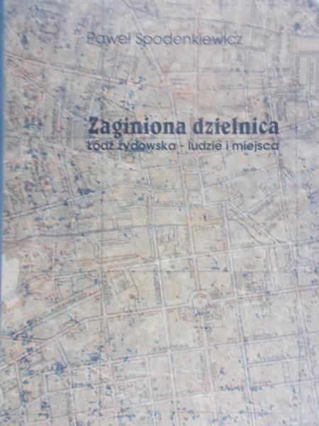 Spodenkiewicz Paweł - Zaginiona dzielnica