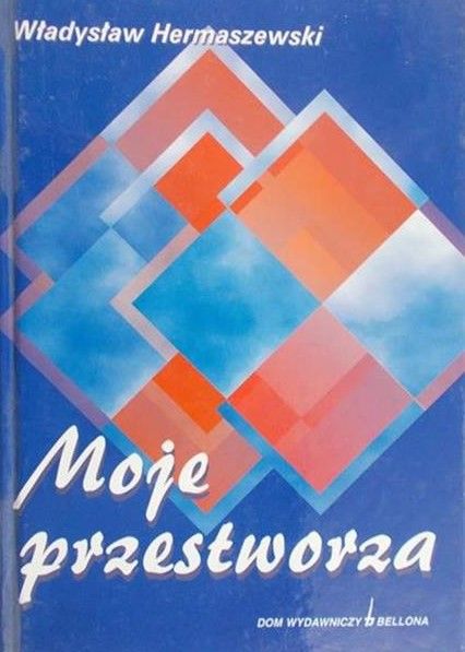 Hermaszewski Władysław - Moje przestworza