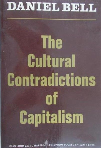 Bell Daniel - The Cultural Contradictions of Capitalism