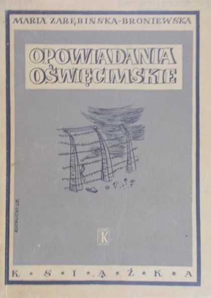 Zarębińska-Broniewska Maria - Opowiadania oświęcimskie, 1948 r.