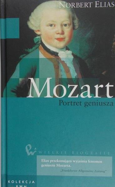 Elias Norbert - Mozart. Portret geniusza