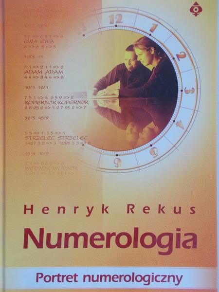 Rekus Henryk - Numerologia. Systemy numerologiczne