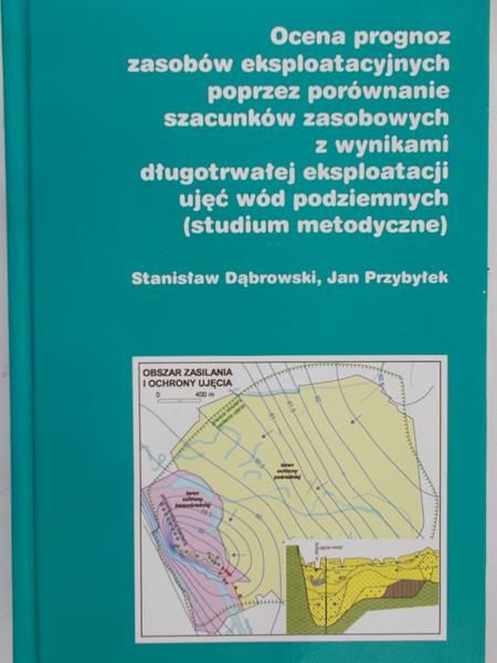 Dąbrowski Stanisław - Ocena prognoz zasobów eksploatacyjnych + CD