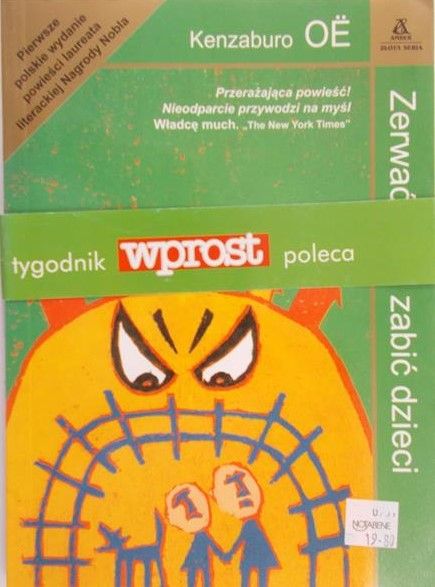 Oe Kenzaburo - Zerwać pąki, zabić dzieci