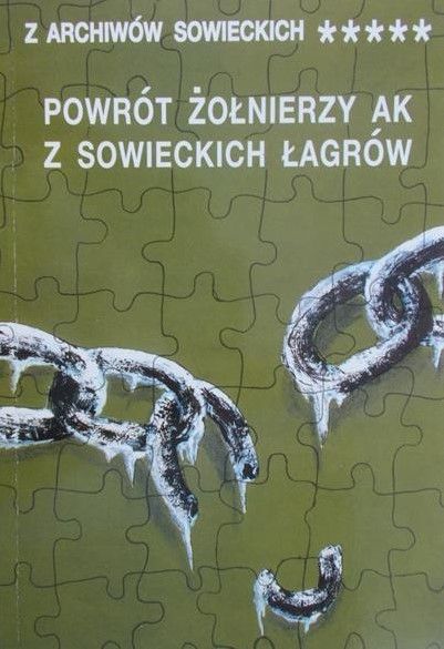 Wosik Ewa(red.) - Powrót żołnierzy AK z sowieckich Łagrów, tom V