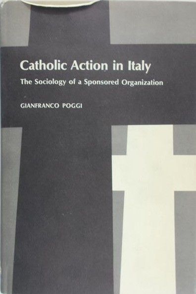 Poggi Gianfranco - Catholic Action in Italy