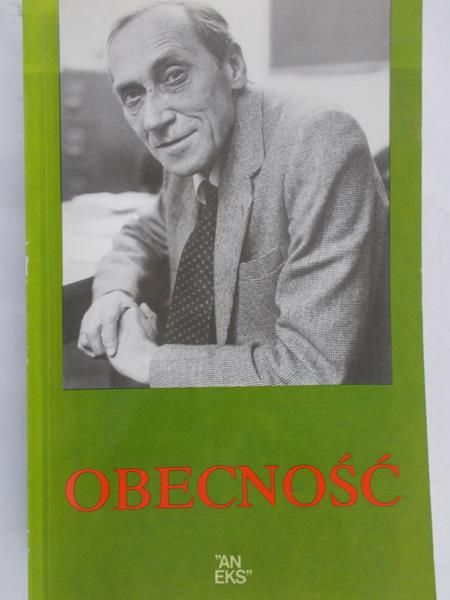 Amsterdamski Stefan - Obecność. Leszkowi Kołakowskiemu w 60 rocznicę urodzin