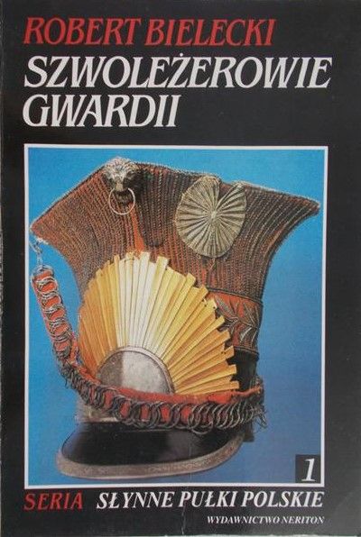 Bielecki Robert - Szwoleżerowie gwardii