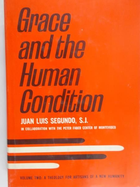Segundo Luis Juan - Grace and the Human Condition
