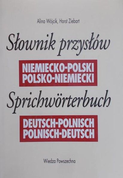 Wójcik Alina - Słownik przysłów: niemiecko-polski, polsko-niemiecki