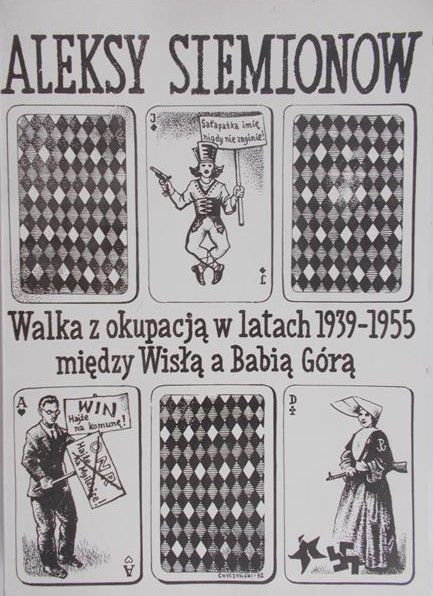 Siemionow Aleksy - Walka z okupacją w latach 1939-1955 między Wisłą a Babią Górą