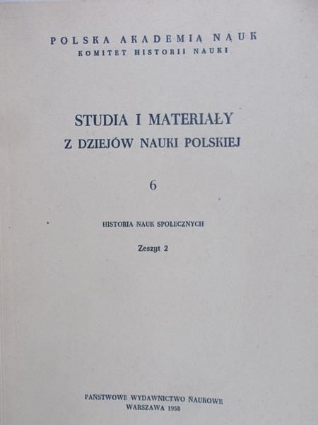 Dobrzycki Jerzy (red.) - Studia i materiały z dziejów nauki polskiej, zeszyt 6