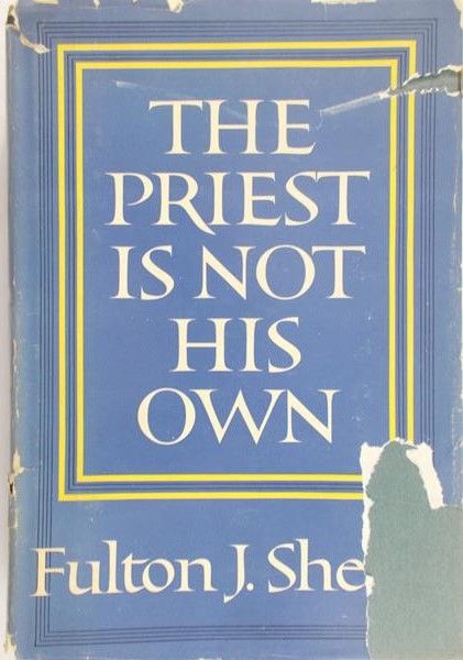 Sheen Fulton J. - The priest is not his own