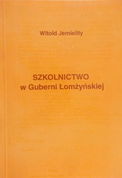Jemielit Witold - Szkolnictwo w Guberni Łomżyńskiej