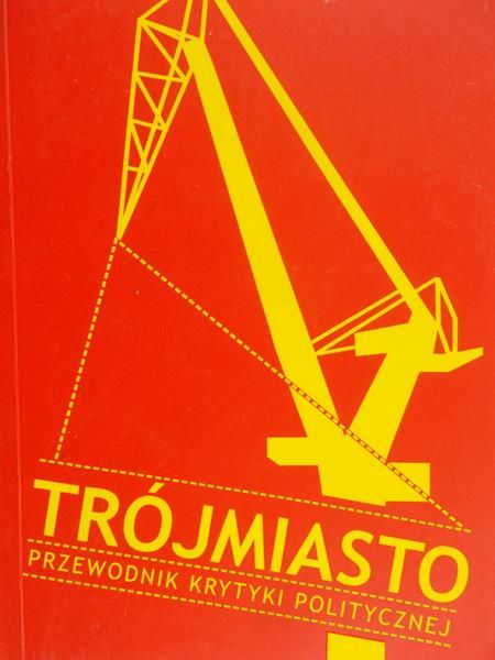 Trójmiasto Przewodnik Krytyki Politycznej