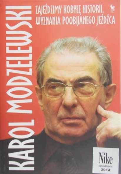 Modzelewski Karol - Zajeździmy kobyłę historii