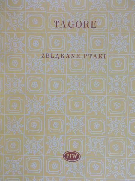 Tagore Rabindranath - Zbłąkane ptaki