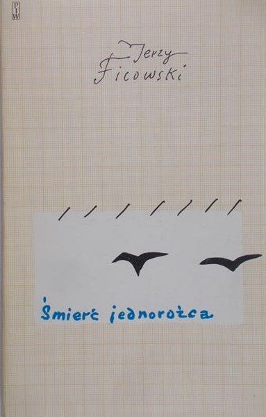 Ficowski Jerzy - Śmierć jednorożca