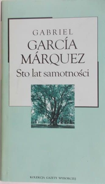 Marquez Garcia Gabriel - Sto lat samotności