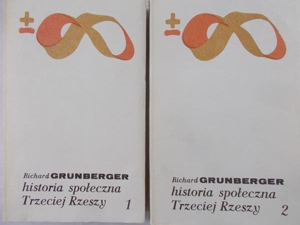Grunberger Richard - Historia społeczna Trzeciej Rzeszy T. I-II