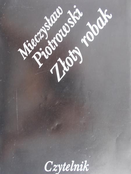 Piotrowski Mieczysław - Złoty robak