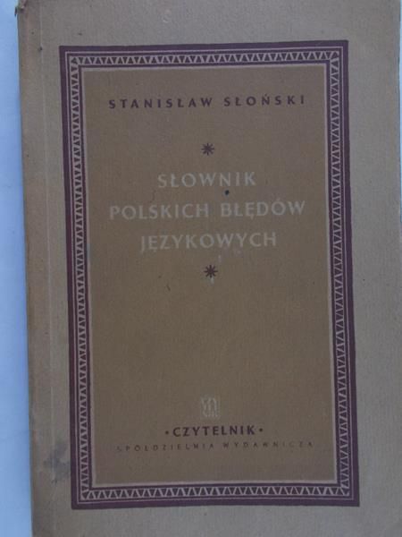 Słoński Stanisław - Słownik polskich błędów językowych, 1947 r.