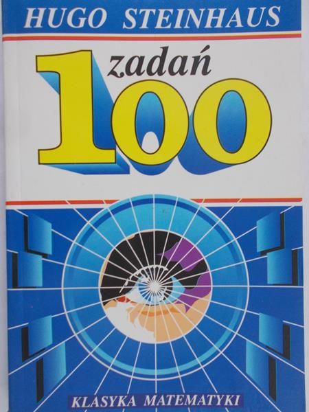 Steinhaus Hugo - 100 zadań. Klasyka matematyki