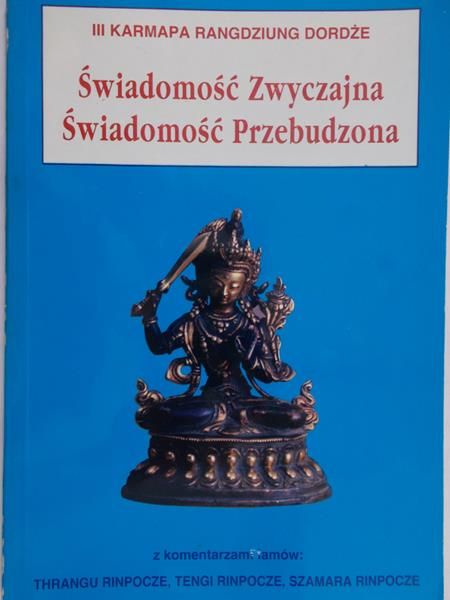 Rinpocze Thrangu - Świadomość zwyczajna świadomość przebudzona