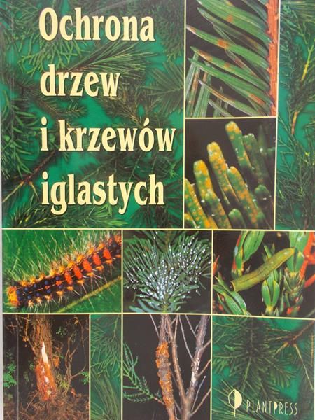 Łabanowski Gabriel - Ochrona drzew i krzewów iglastych