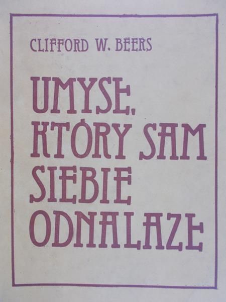 Beers Clifford W. - Umysł, który sam siebie odnalazł