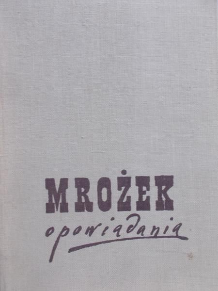 Mrożek Sławomir - Opowiadania
