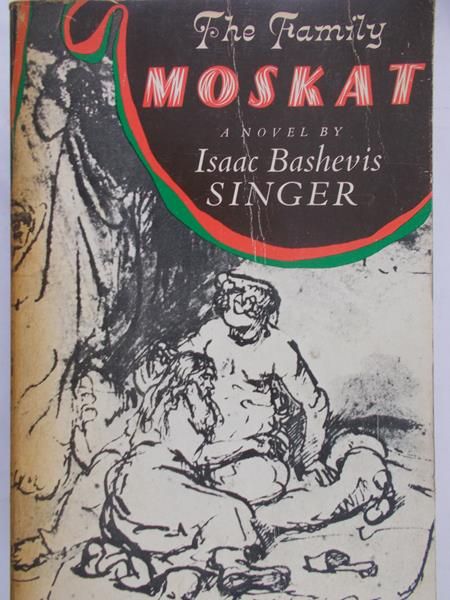 Singer Isaac Bashevis - The family Moskat