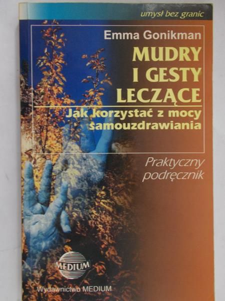 Gonikman Emma - Mundury i gesty leczące