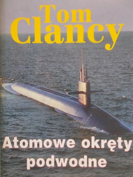Clancy Tom - Atomowe okręty podwodne