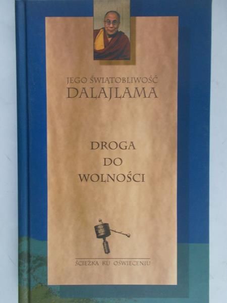 Jego Świątobliwość Dalajlama - Droga do wolności