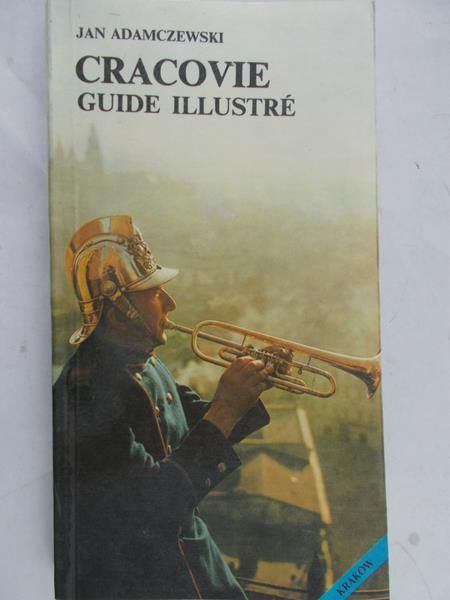 Adamczewski Jan -Cracovie guide illustre