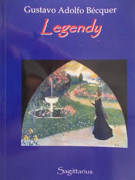 Becquer Gustavo Adolfo - Legendy