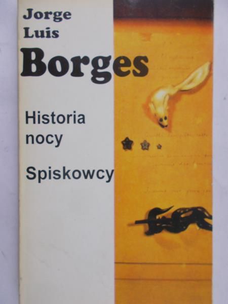 Borges Jorge Luis - Historia nocy. Spiskowcy