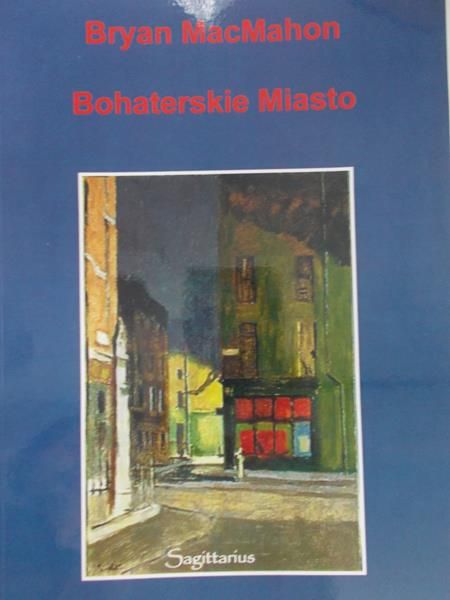 MacMahon Brian -Bohaterskie miasto