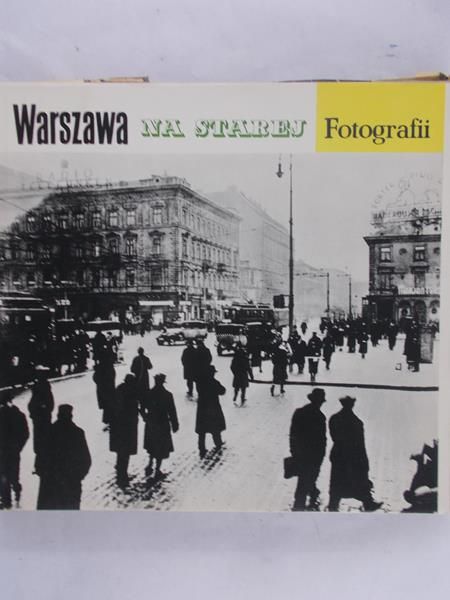 Kobielski Dobrosław (red.) - Warszawa na starej fotografii