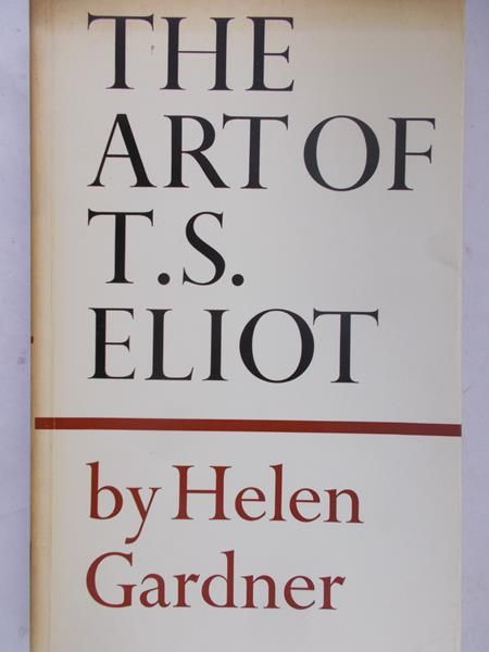 Gardner Helen - The Art of T.S. Eliot