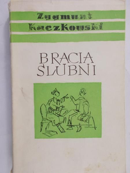 Kaczkowski Zygmunt - Bracia ślubni