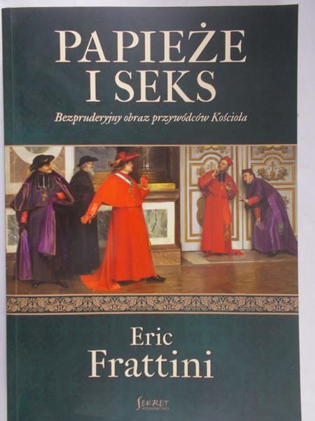 Frattini Eric - Papieże i seks