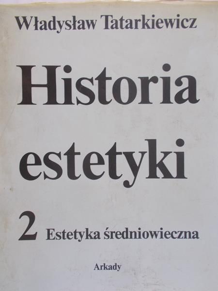 Tatarkiewicz Władysław - Historia estetyki. Estetyka średniowieczna