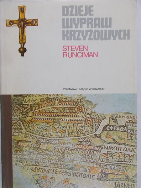 Runciman Steven - Dzieje wypraw krzyżowych, tom I