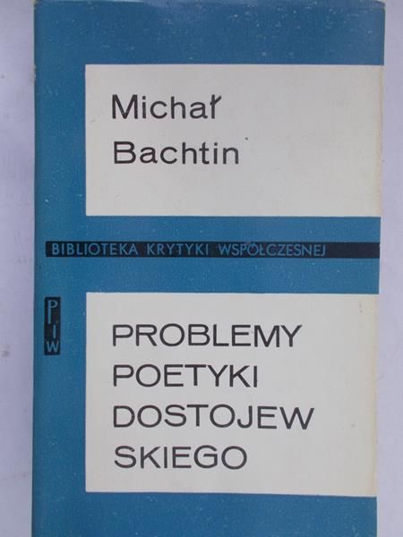 Bachtin Michał - Problemy poetyki Dostojewskiego