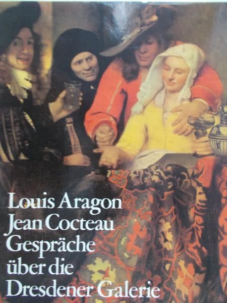 Louis Aragon - Gesprache uber die Dresdener Galerie
