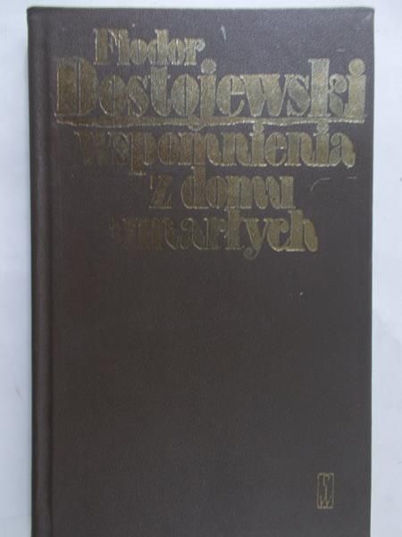 Dostojewski Fiodor -  Wspomnienia z domu umarłych