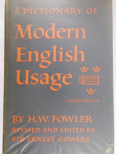Fowler H. W.  - A dictionary of modern english usage