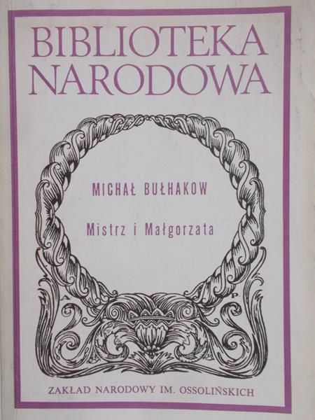 Bułhakow Michał  - Mistrz i Małgorzata